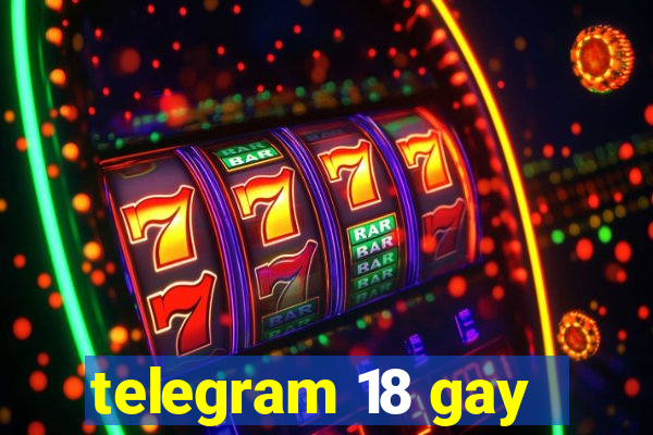 telegram 18 gay