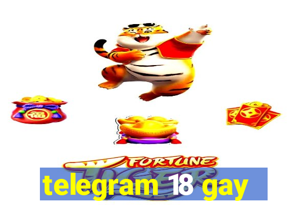 telegram 18 gay