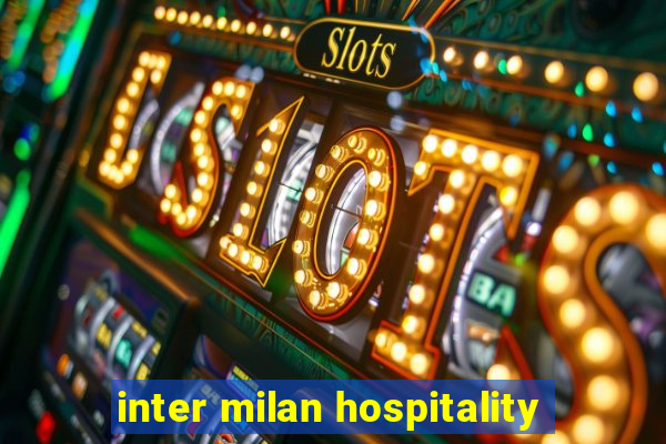 inter milan hospitality