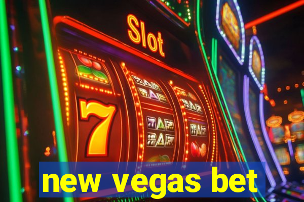 new vegas bet