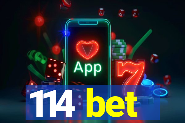 114 bet