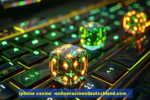 iphone casino -onlinecasinosdeutschland.com