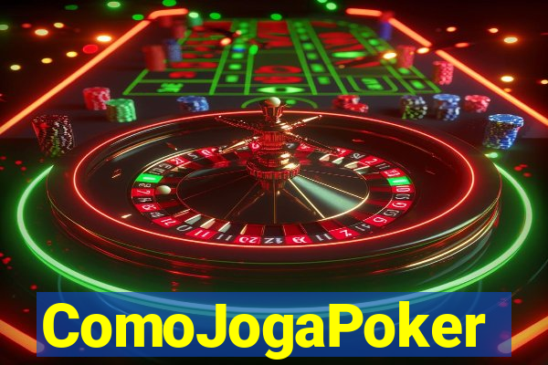 ComoJogaPoker