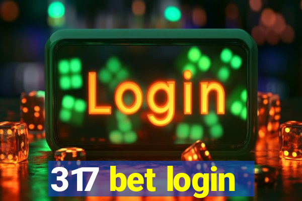 317 bet login