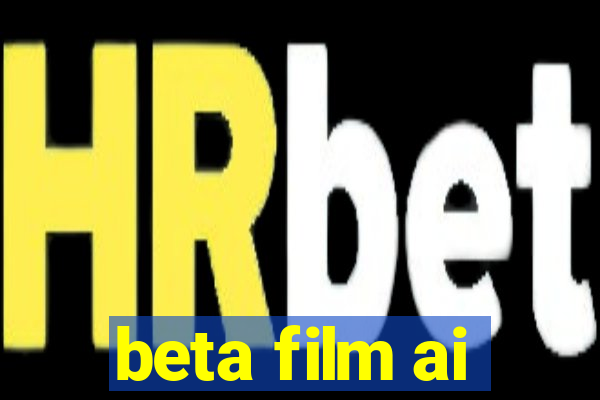 beta film ai