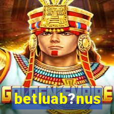 betluab?nus