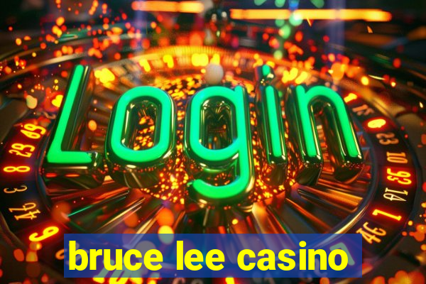 bruce lee casino