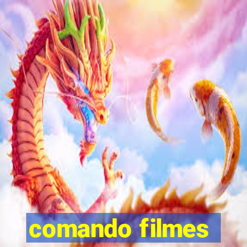comando filmes