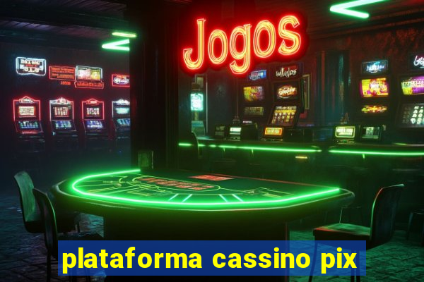 plataforma cassino pix