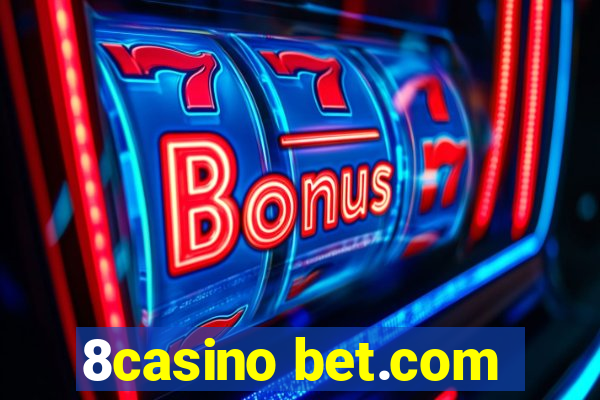 8casino bet.com