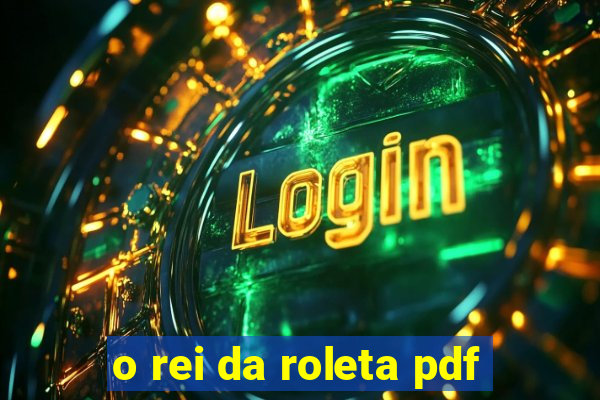 o rei da roleta pdf