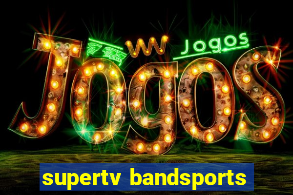 supertv bandsports