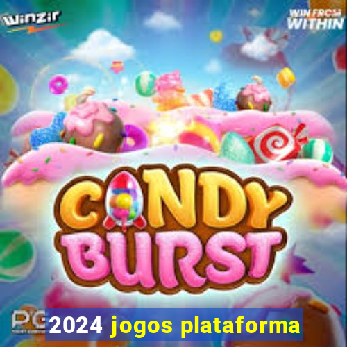 2024 jogos plataforma