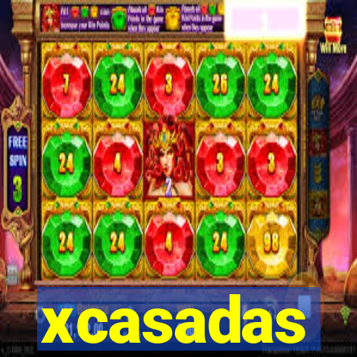 xcasadas