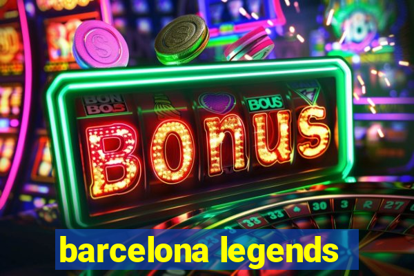 barcelona legends