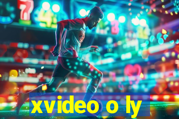 xvideo o ly