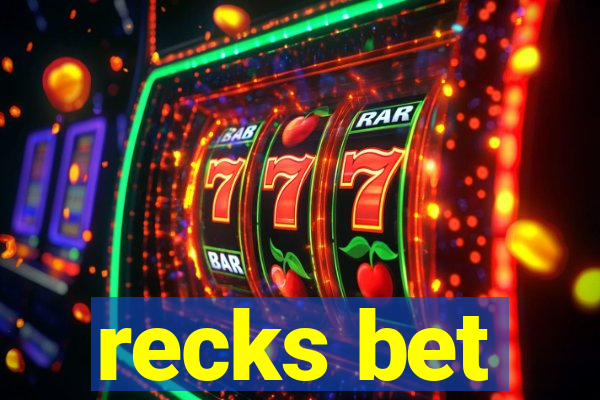 recks bet