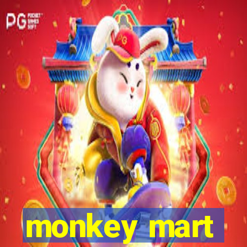 monkey mart