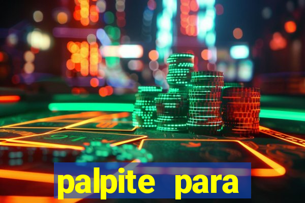 palpite para corujinha de hoje