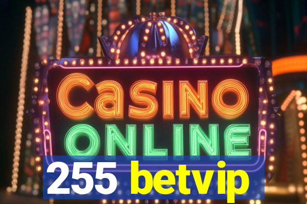 255 betvip