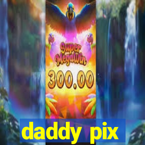 daddy pix
