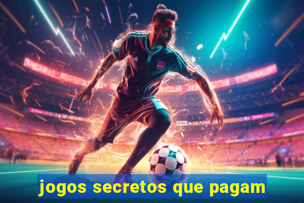 jogos secretos que pagam