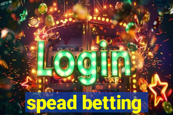 spead betting