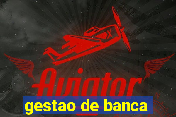 gestao de banca