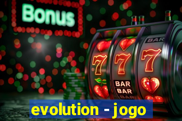 evolution - jogo