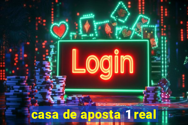 casa de aposta 1 real
