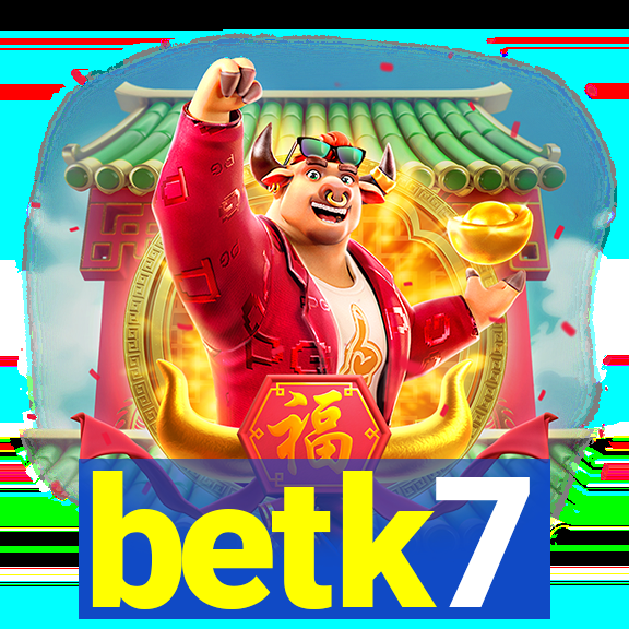 betk7