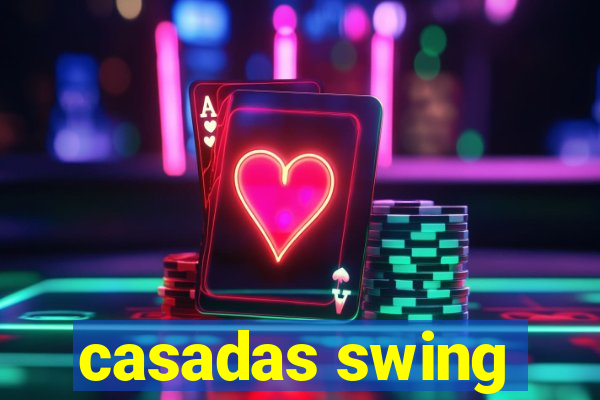 casadas swing