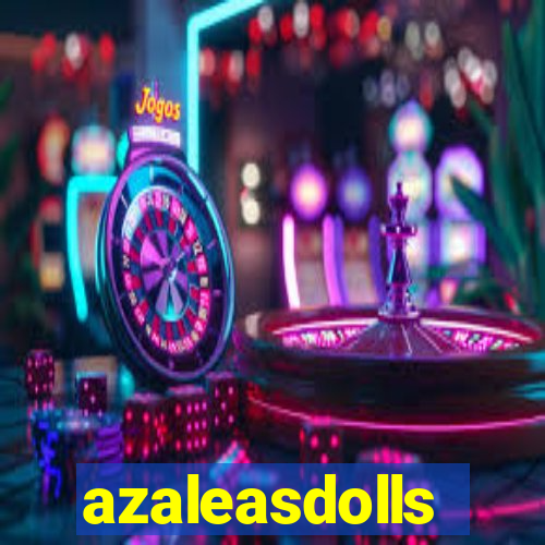 azaleasdolls