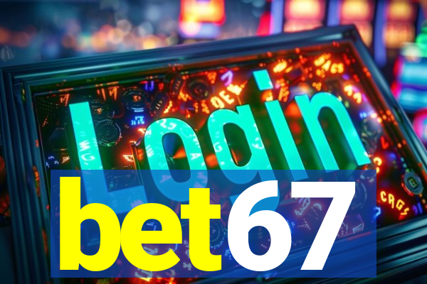 bet67