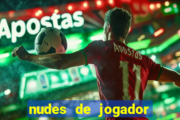 nudes de jogador de futebol