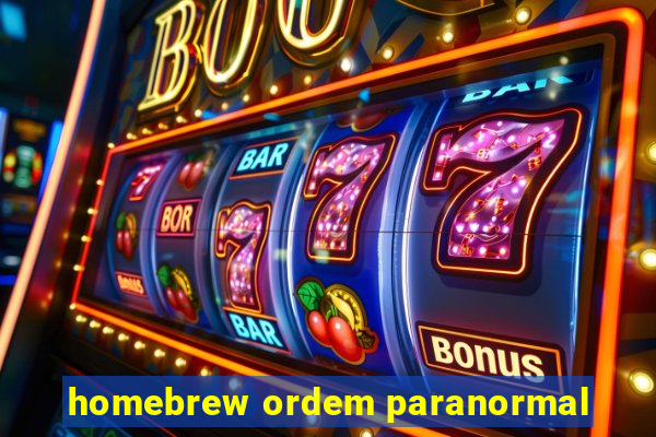 homebrew ordem paranormal