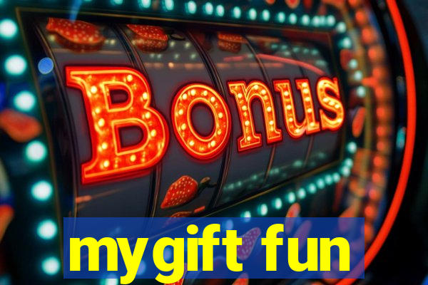 mygift fun