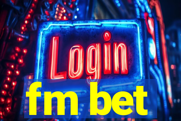 fm bet