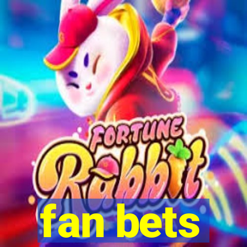 fan bets