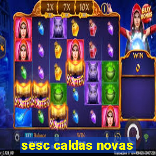 sesc caldas novas
