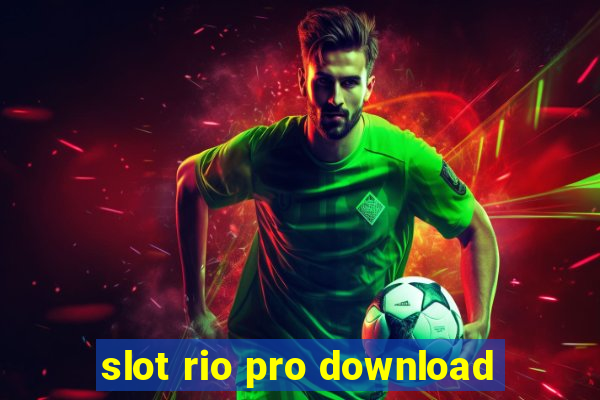 slot rio pro download