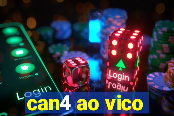 can4 ao vico