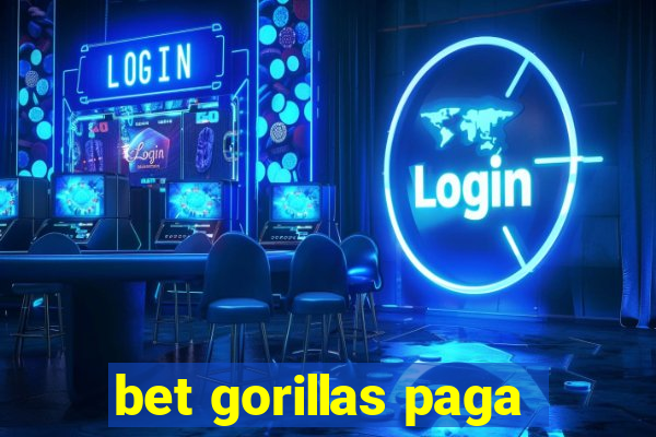 bet gorillas paga