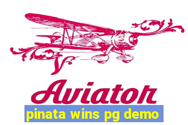 pinata wins pg demo