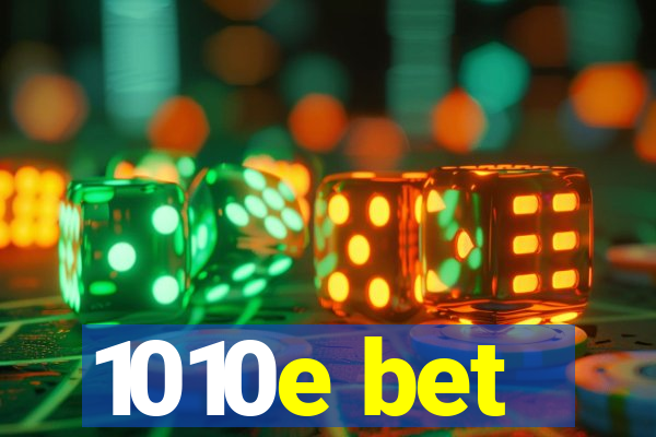 1010e bet