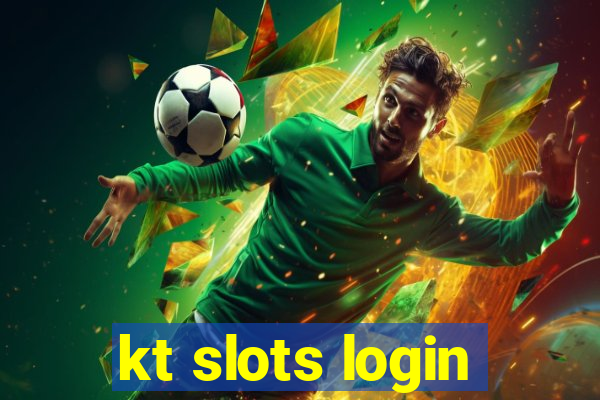kt slots login