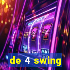 de 4 swing