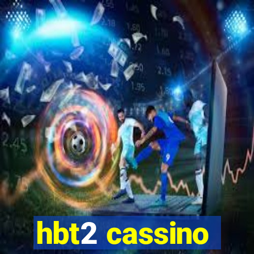 hbt2 cassino