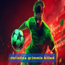 christina grimmie killed