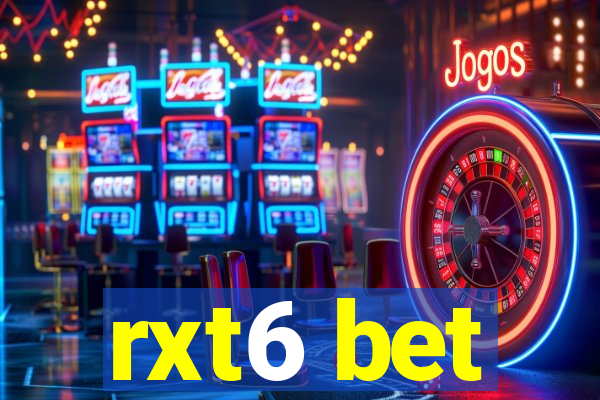rxt6 bet